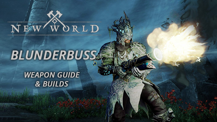 Blunderbuss Weapon Guide and Builds