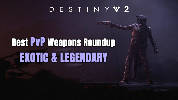 Best Destiny 2 PvP Weapons Guide