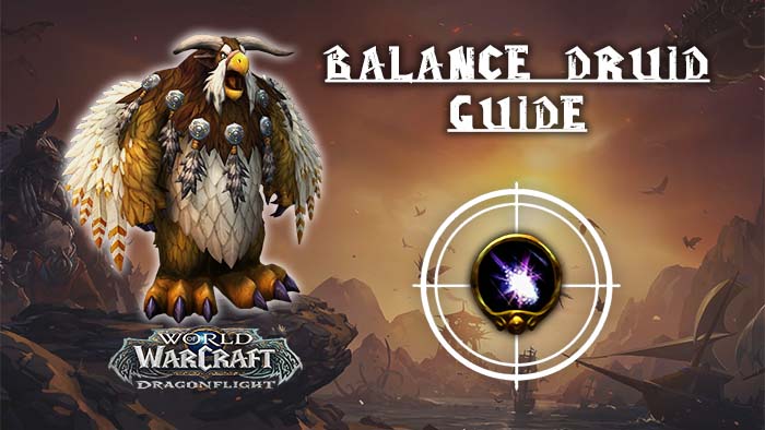 Balance Druid 10.2.6 Guide