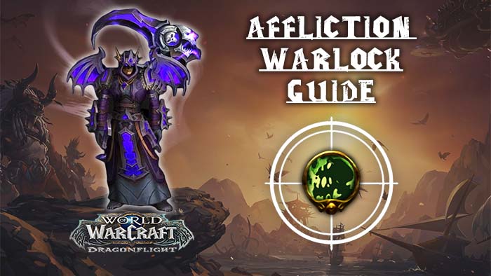 Affliction Warlock 10.2.7 Guide
