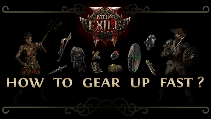 How to Gear Up Fast & Easy in Path of Exile 2