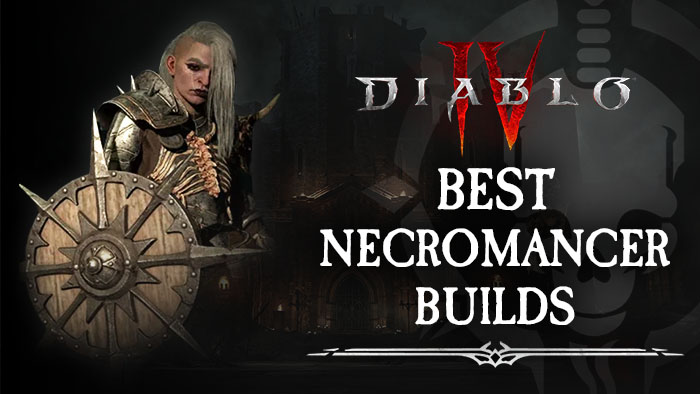 Best Builds for Necromancer in Diablo 4