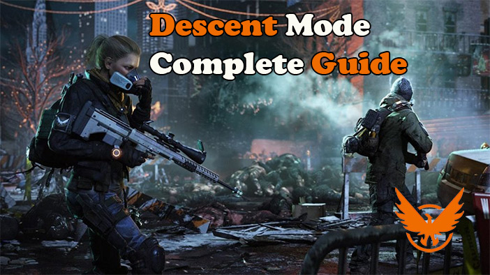 How To Play Descent Mode in Division 2 Like a Pro