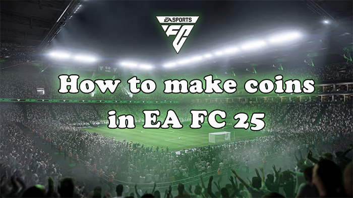 How to Get Coins Fast in EA FC 25