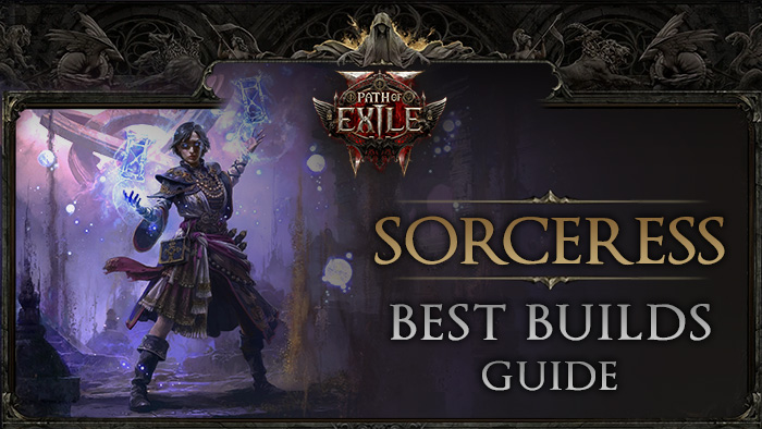 Best Builds for Sorceress in PoE 2
