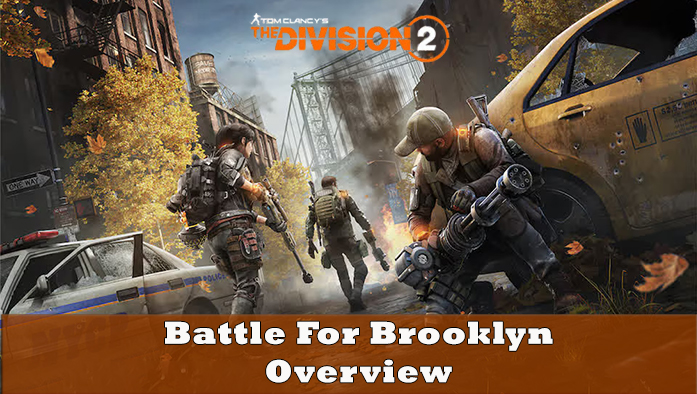 Division 2 Battle for Brooklyn Overview